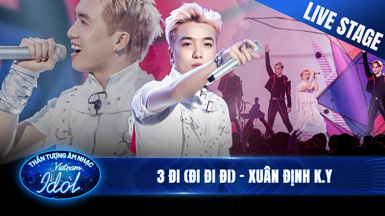 3 ĐI (ĐI ĐI ĐI) - XUÂN ĐỊNH K.Y thăng hoa khi kể về những chuyến đi cuộc đời | Vietnam Idol 2023