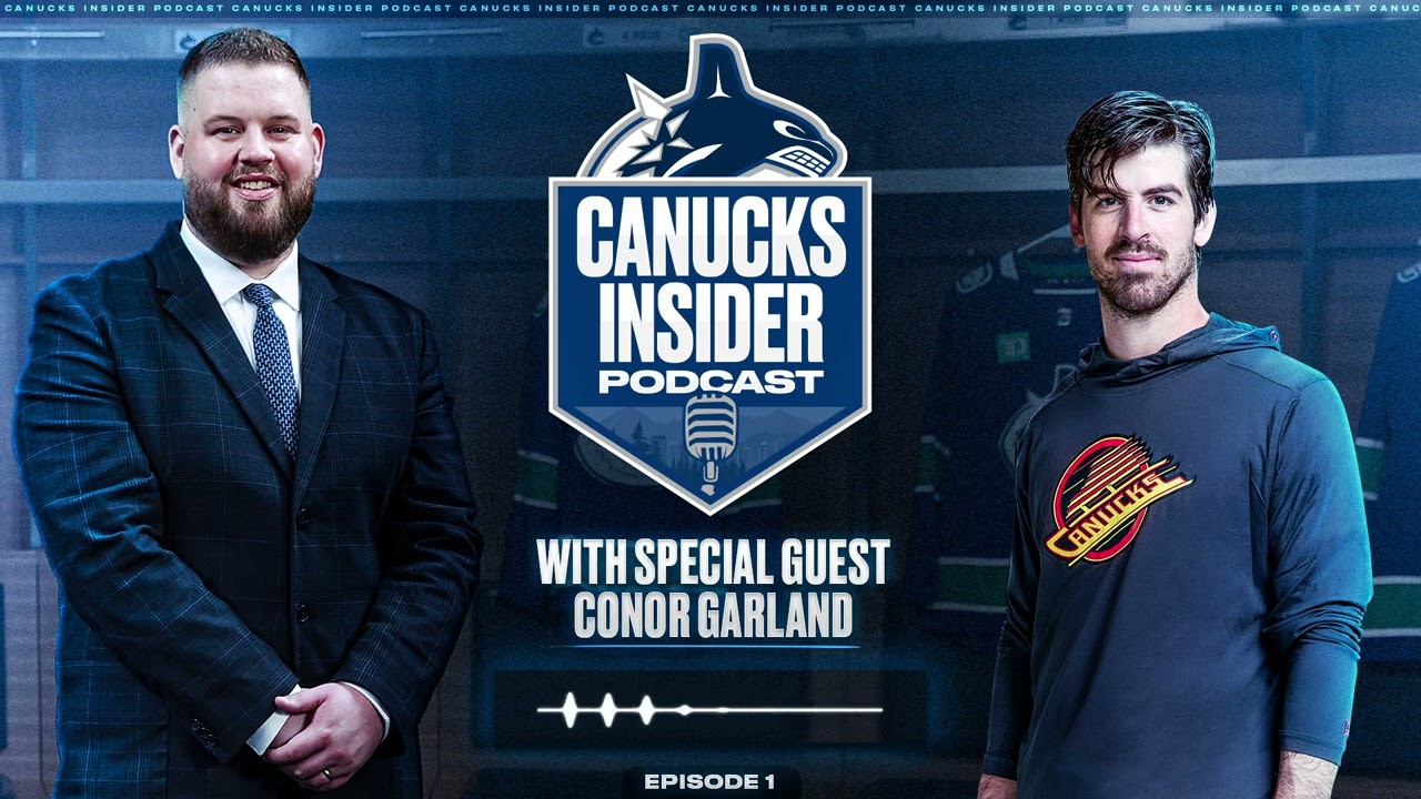 Canucks Insider Podcast Ep.1: The Kid from Scituate, Conor Garland