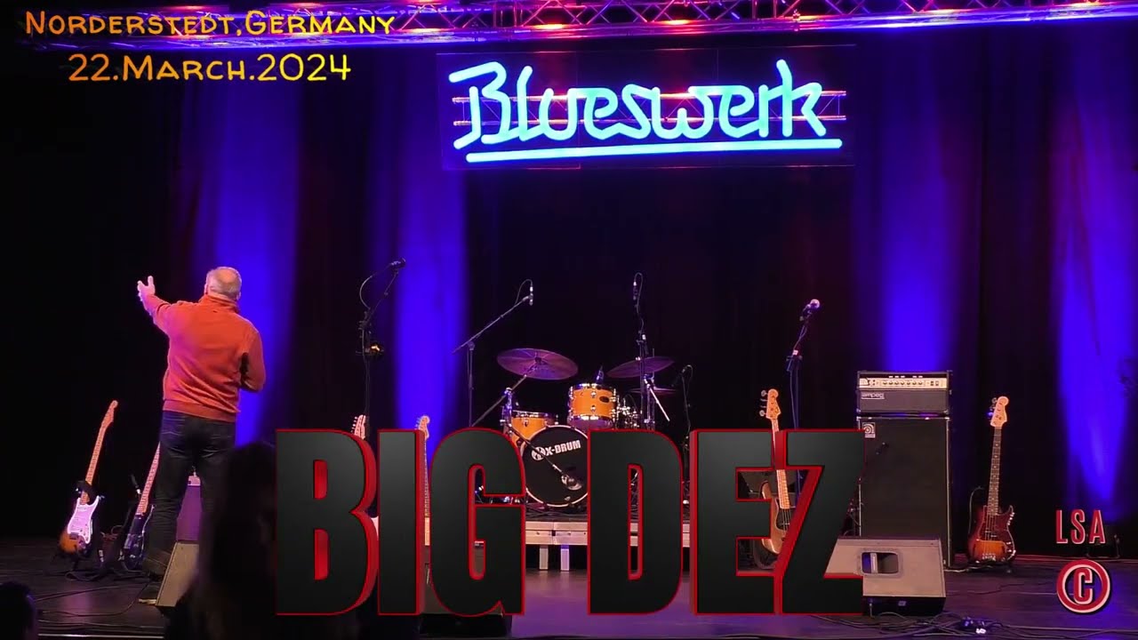 BIG DEZ (FR) _Hug you squeeze you_live@Blueswerk in Norderstedt,Germany _22.March.2024