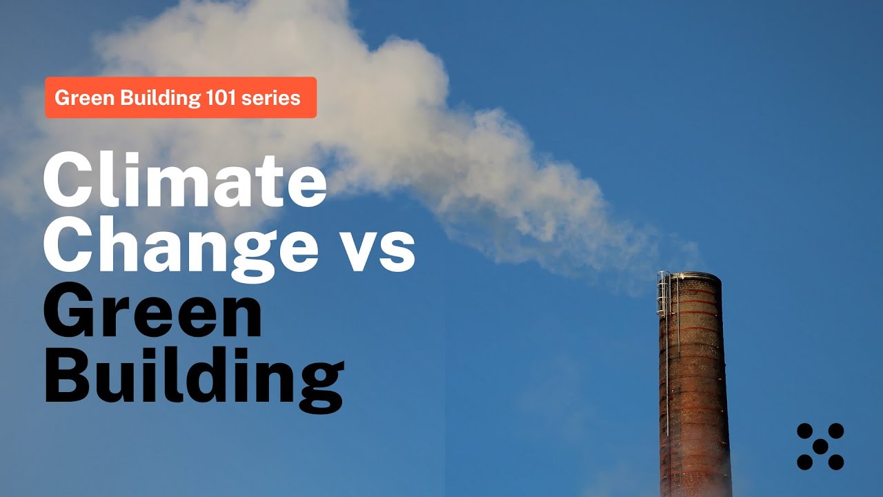 Green Building Series 101 | Can Green Buildings Help Combat Climate Change? | Ar. Gourav Shorey