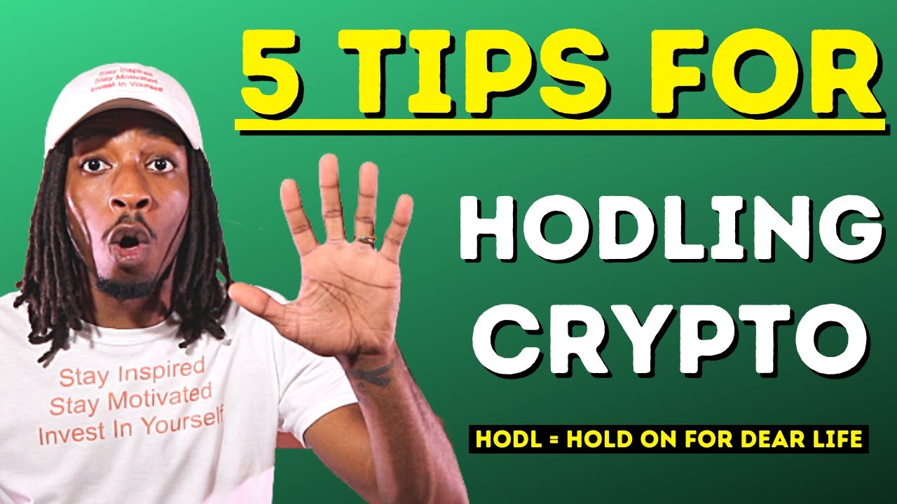 5 Tips For Holding Crypto Long Term! (HODL)