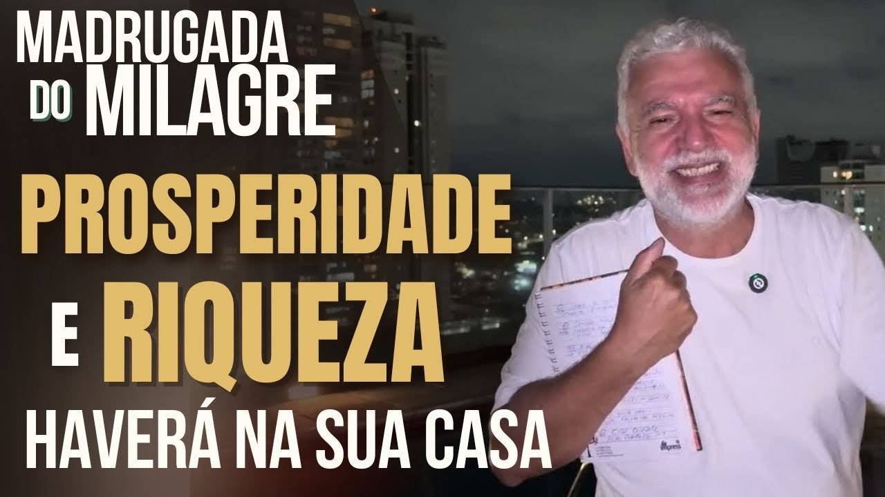 MADRUGADA DO MILAGRE COM O PROFETA 