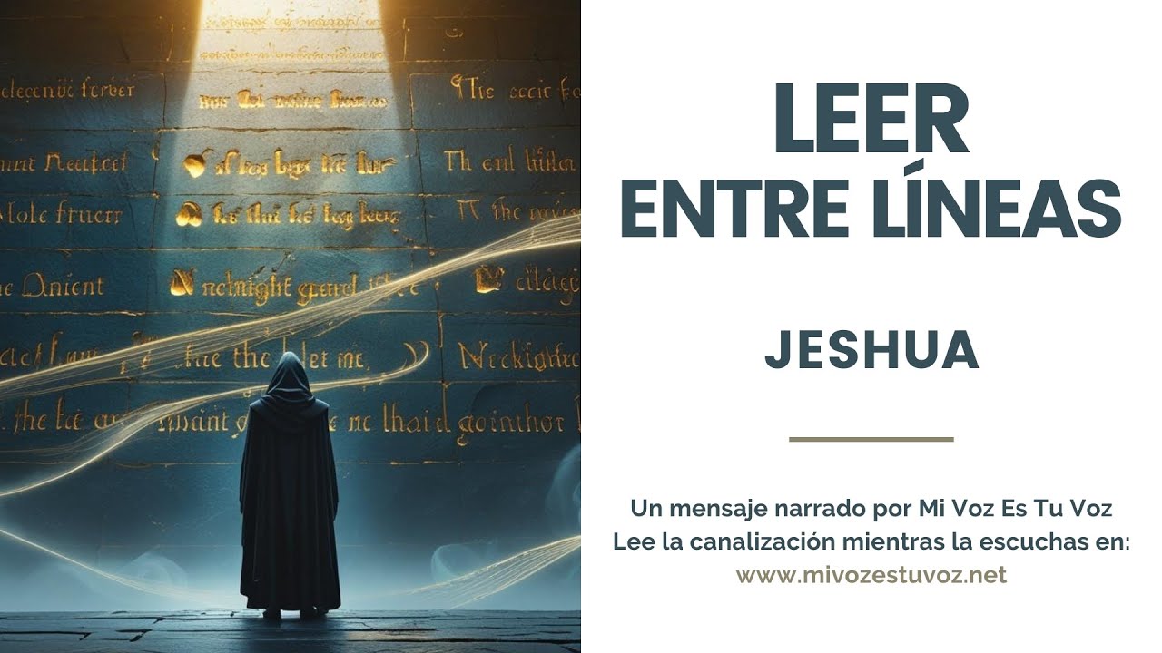 Jeshua: Aprende a leer entre líneas y descubre lo que el alma dice realmente