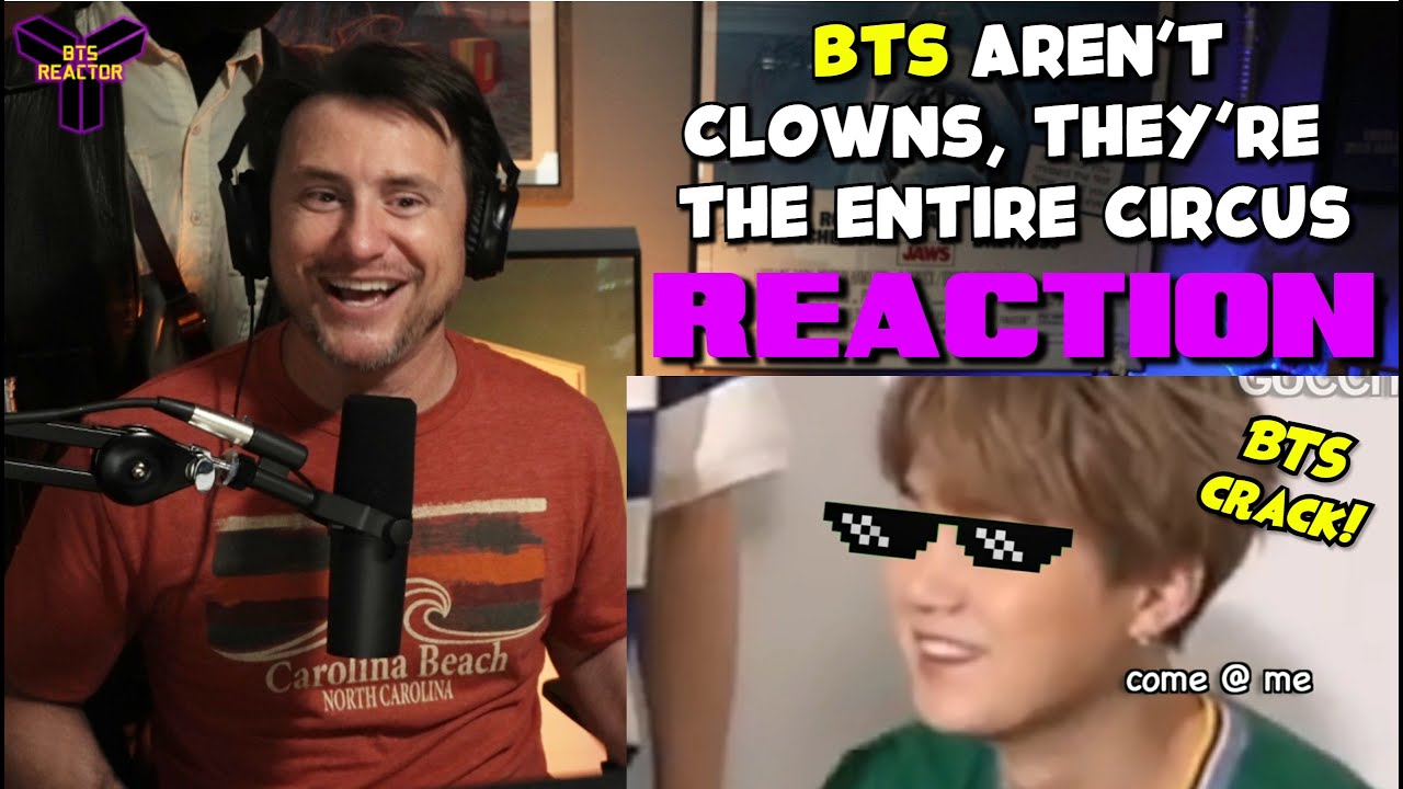 BTS CRACK REACTION! - bts aren't clowns, they're the entire circus