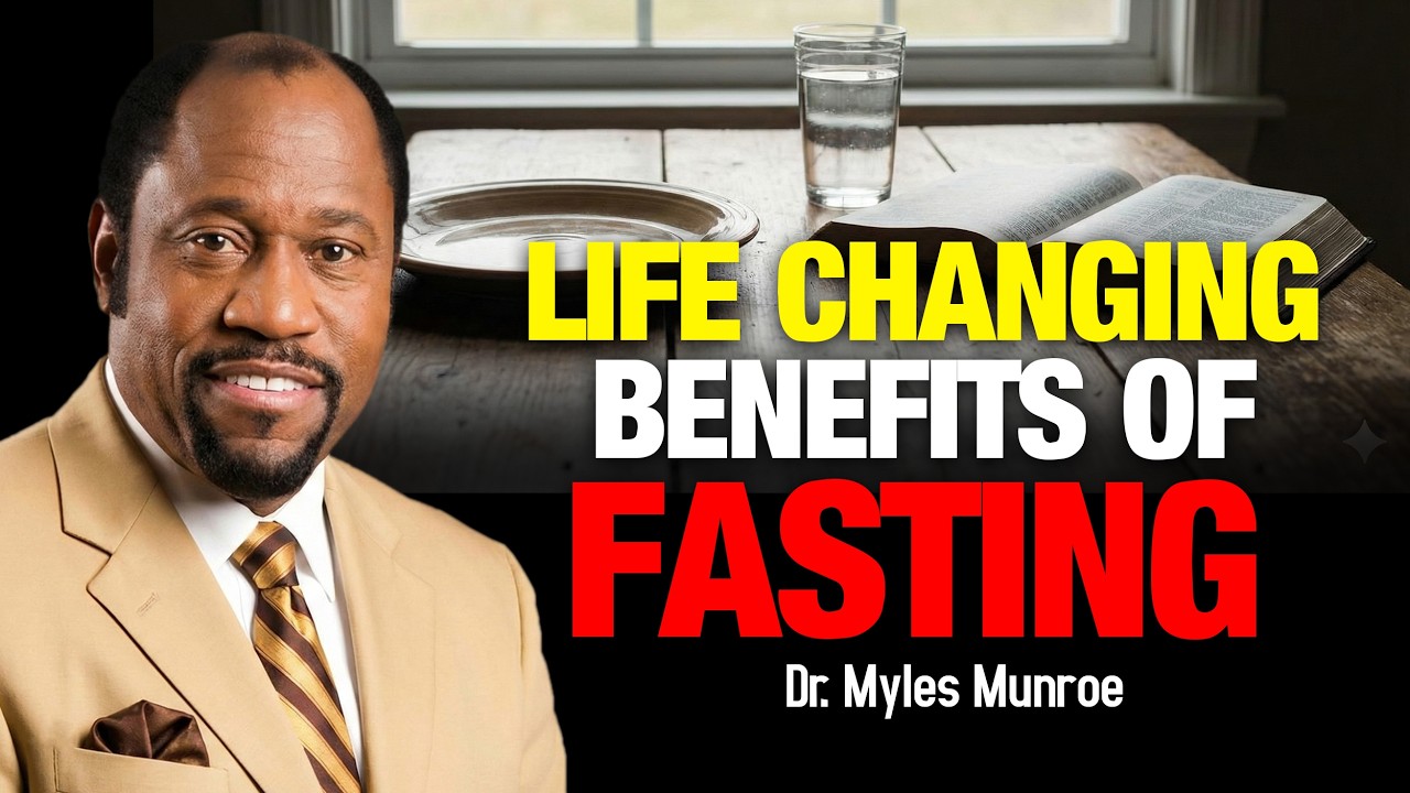 Life Changing Benefits Of Fasting  Spiritual Awake _-_ Dr. Myles Munroe