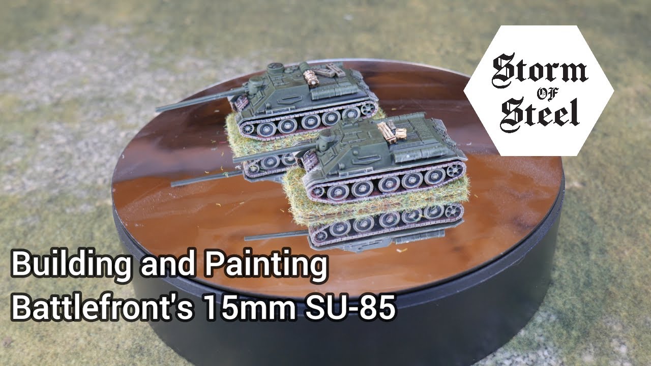 Building and Painting Battlefront's 15mm SU 85 | Storm of Steel Wargaming