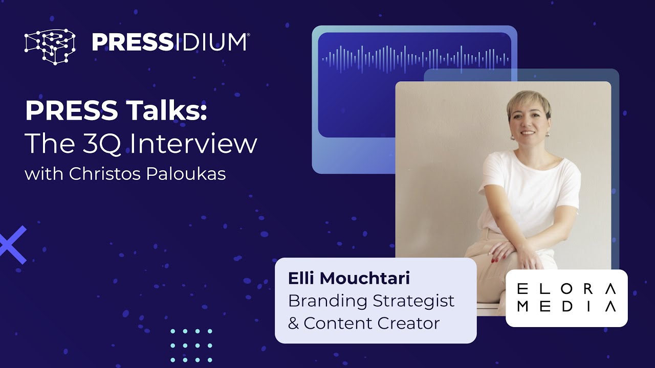 PRESS Talks: The 3Q Interview with Elli Mouchtari