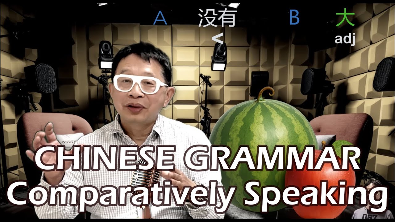 CHINESE GRAMMAR: Comparatively Speaking