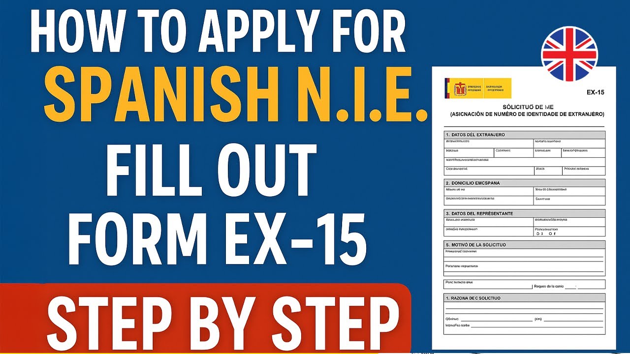 How to Apply for the Spanish N.I.E. &ndash; Fill Out Form EX-15 Step by Step [English/ENG]