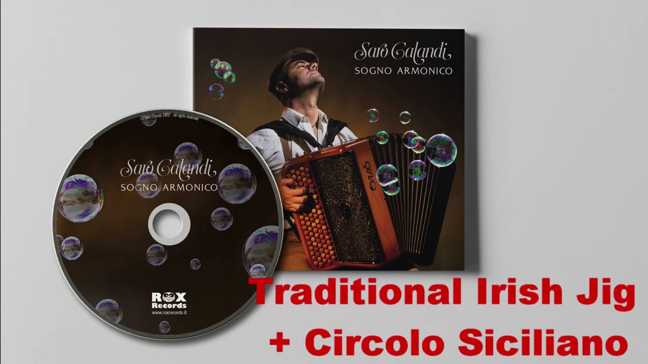 Traditional Irish Jig + Circolo Siciliano - Saro Calandi (Album Sogno Armonico)