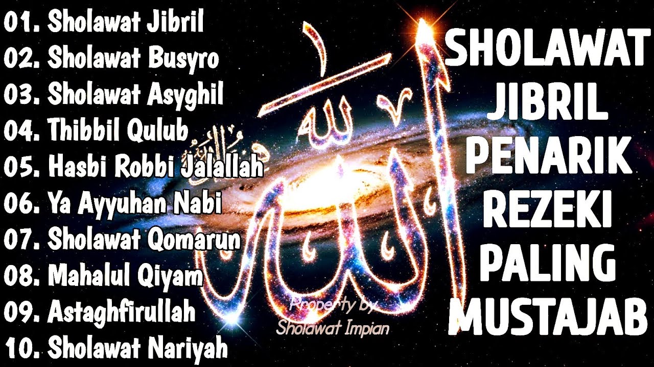 KUMPULAN SHOLAWAT NABI PALING MERDU - SHOLAWAT JIBRIL PEMBUKA PINTU REZEKI PALING AMPUH