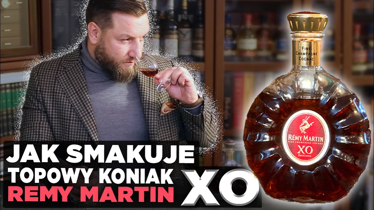 Jak smakuje R&eacute;my Martin XO i czym jest Cognac Fine Champagne?!? Historia koniaku od R&eacute;my Cointreau!!