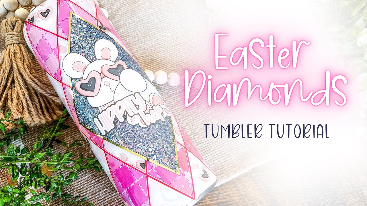 Double Diamond Easter Tumbler Tutorial l DAM Fancy Creations