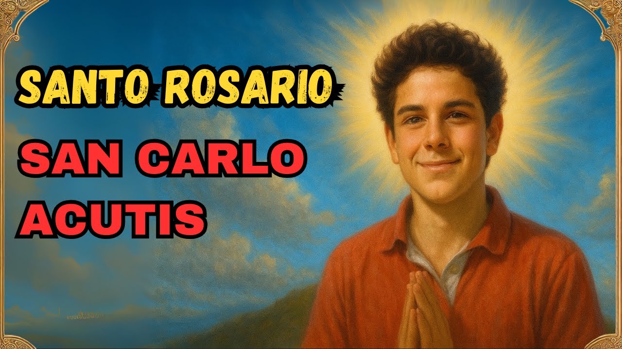SANTO ROSARIO CON IL BEATO CARLO ACUTIS