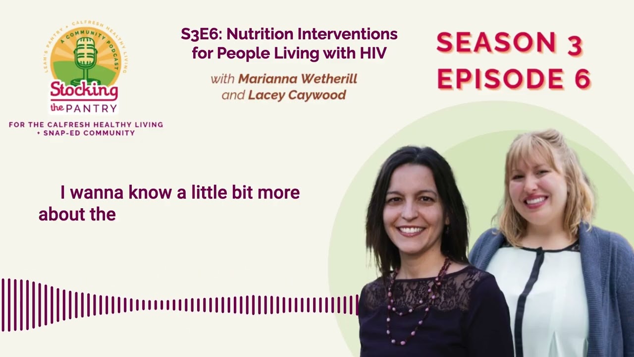 S3E6: Nutrition Interventions for People Living with HIV