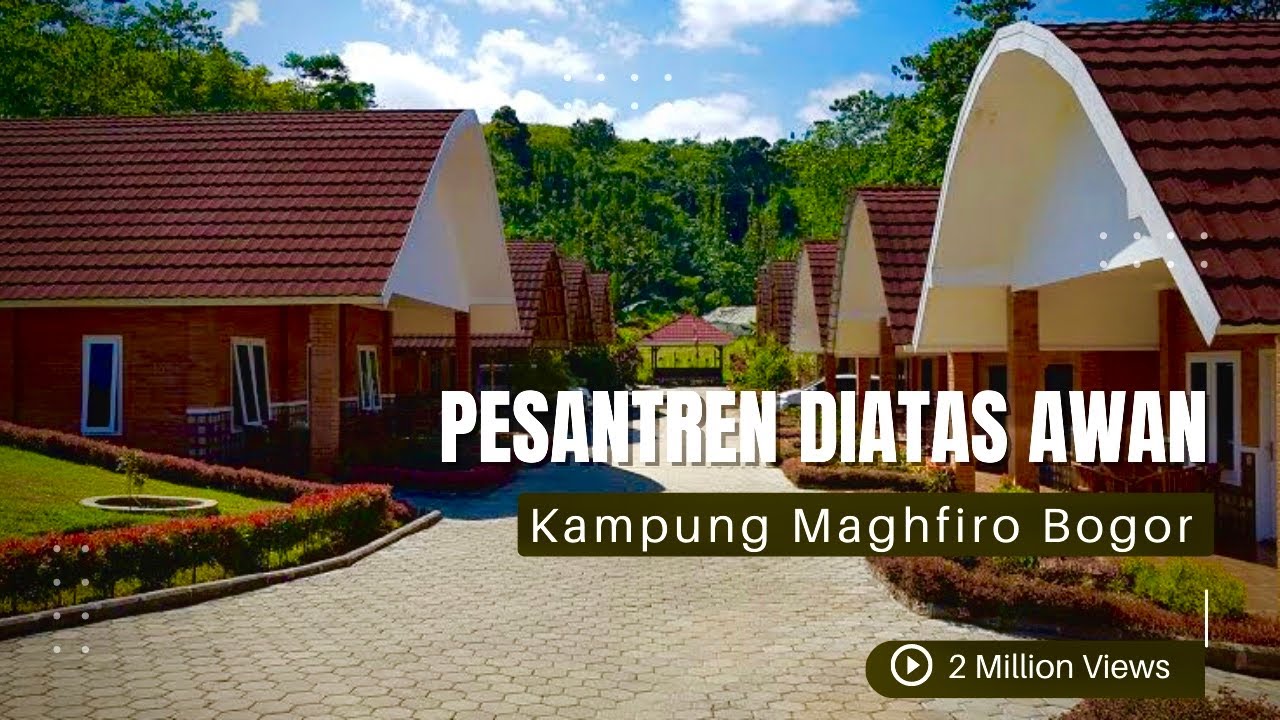 KAMPUNG MAGHFIRAH || MILBOS INTERNATIONAL BOARDING SCHOOL