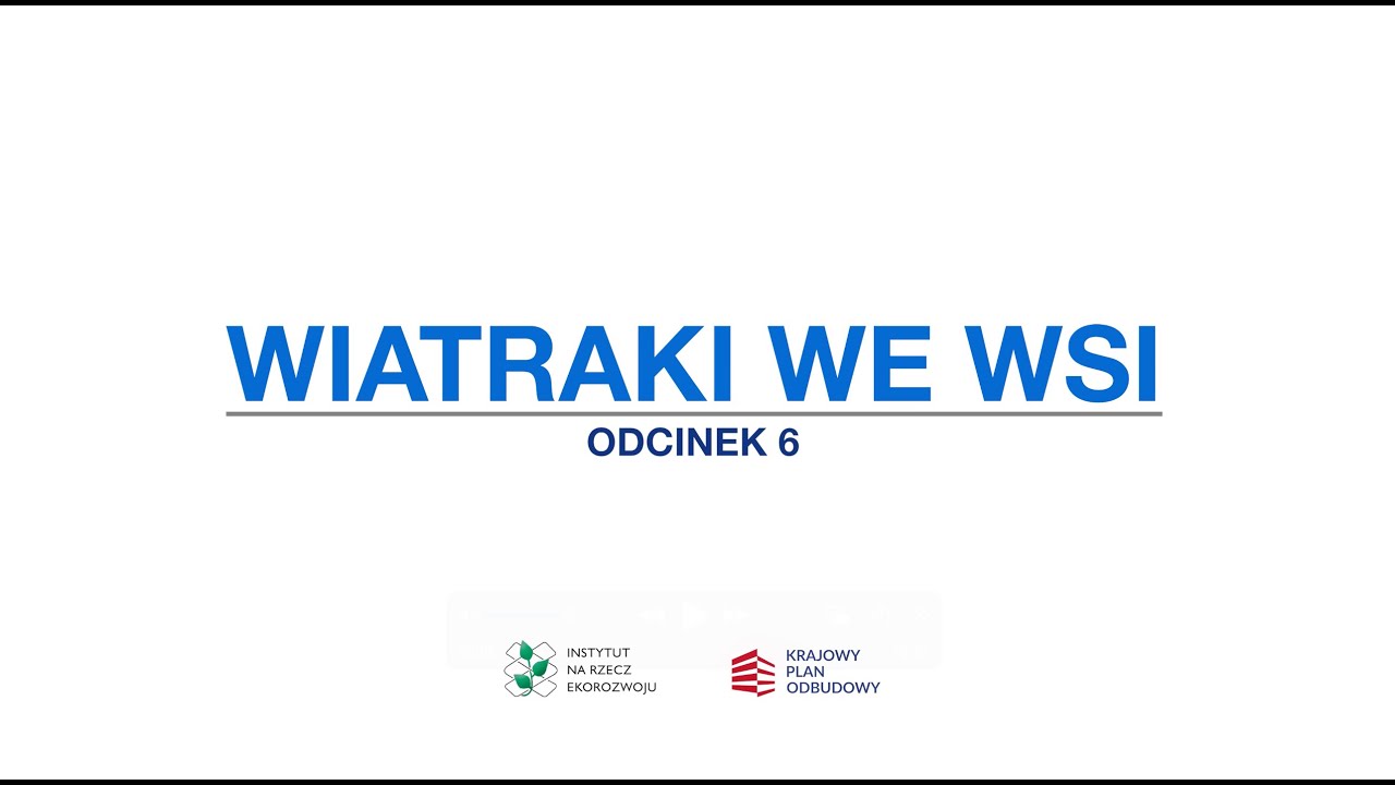 OZE Świadomi Odc. 6 Wiatraki we wsi Wisznice