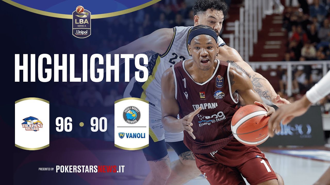 Trapani Shark - Vanoli Basket Cremona | PokerstarsNews Highlights Serie A Unipol 2025/2026