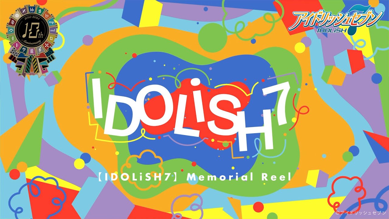【IDOLiSH7記念日】Memorial Reel
