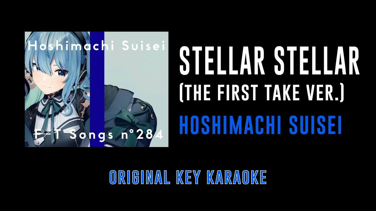 Stellar Stellar - Hoshimachi Suisei (The First Take ver.) | カラオケ | Karaoke Instrumental with Lyrics