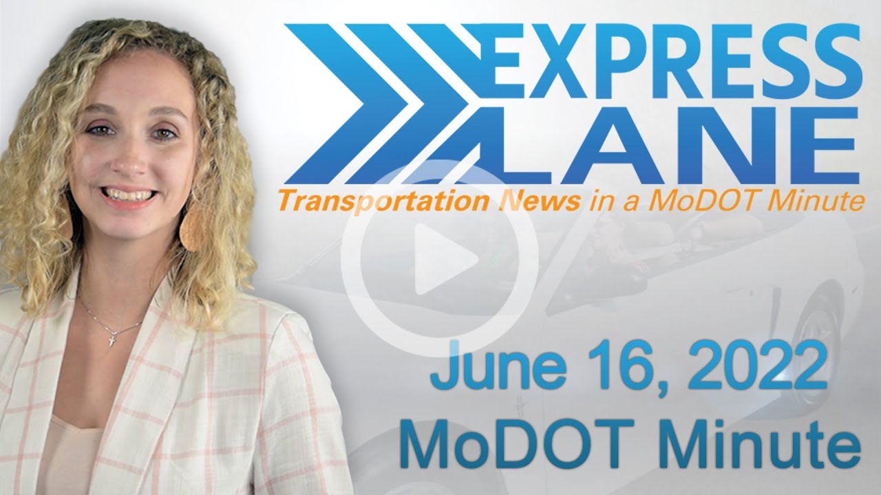 Get Home Safe This Summer - MoDOT Minute 6-16-22