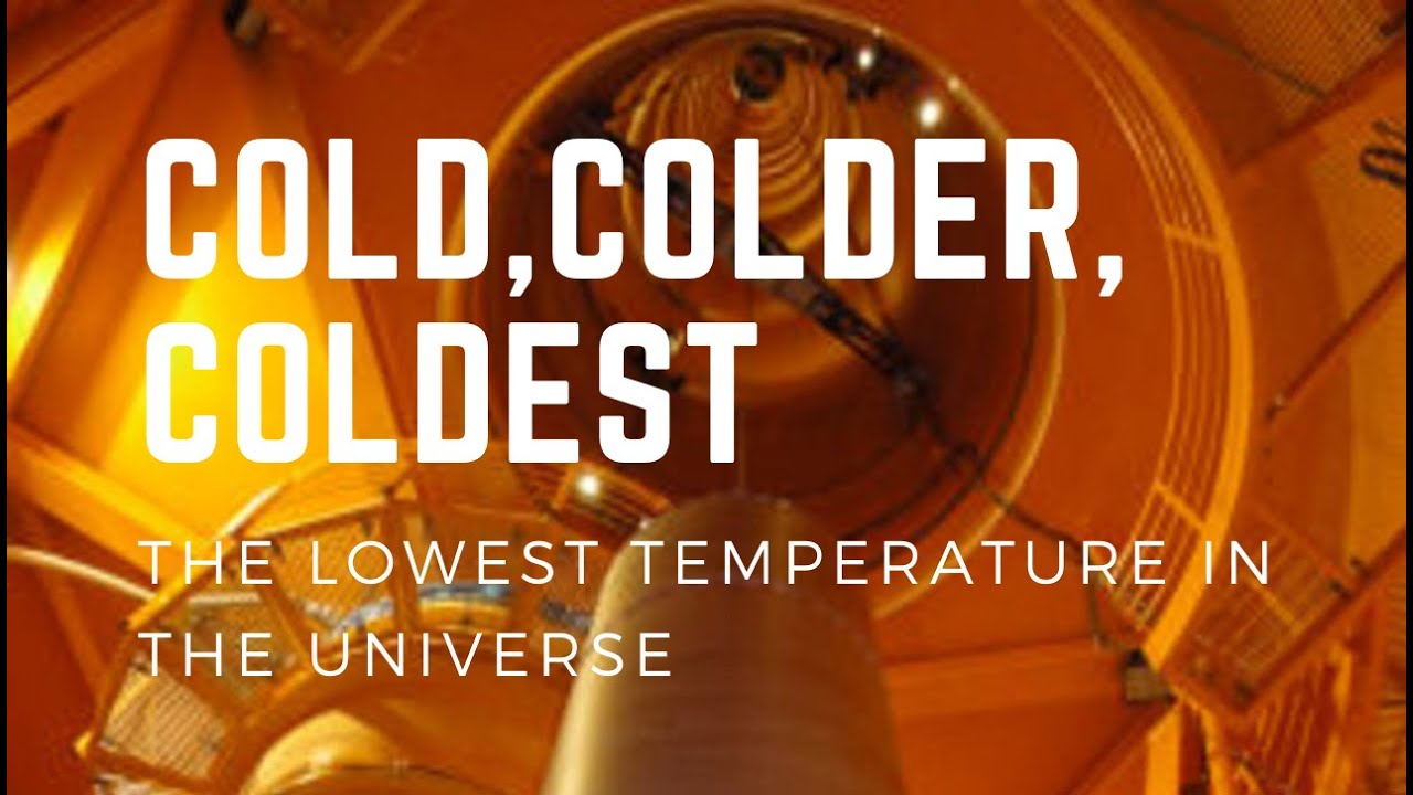 The lowest temperature in the universe