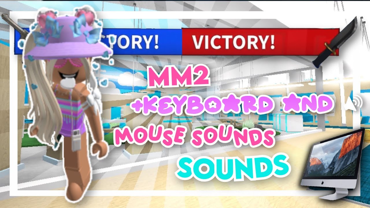 [MM2] Gameplay but It's KEYBOARD ASMR... *VERY CLICKY* | All victories montage 3.0 | evesaviatorxox