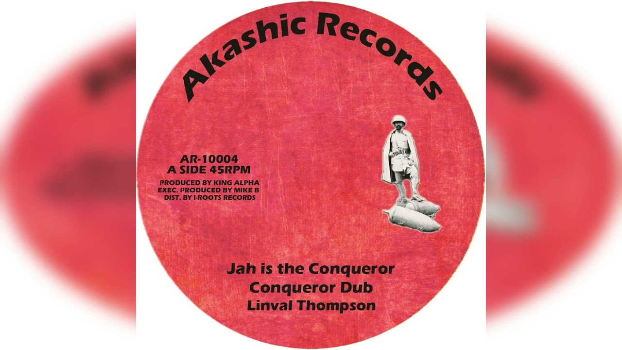 Linval Thompson & King Alpha - Jah is the Conqueror / Conqueror Dub (Akashic Records) (2021)
