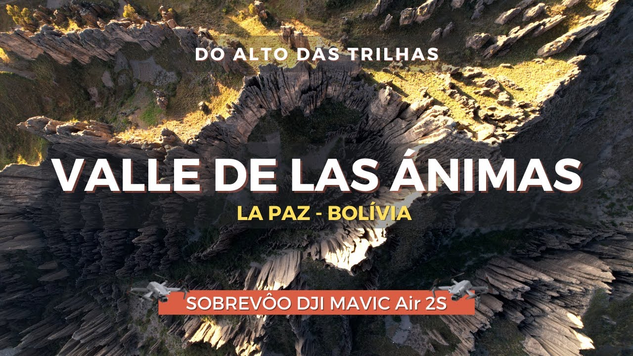 VALLE DE LAS ÁNIMAS - LA PAZ / BOLIVIA (1080P) - Filmado com DJI Mavic Air 2S