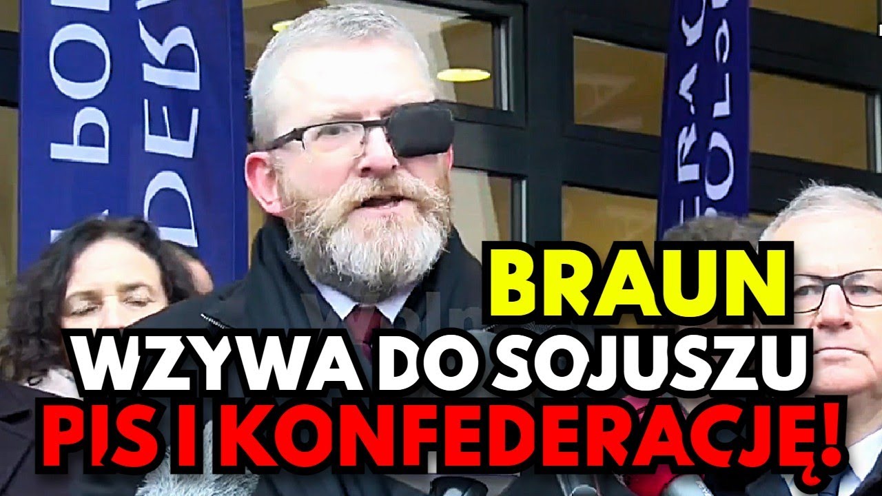 BRAUN WZYWA KONFEDERACJĘ I PIS DO SOJUSZU NIEPODLEGŁOŚCIOWEGO!