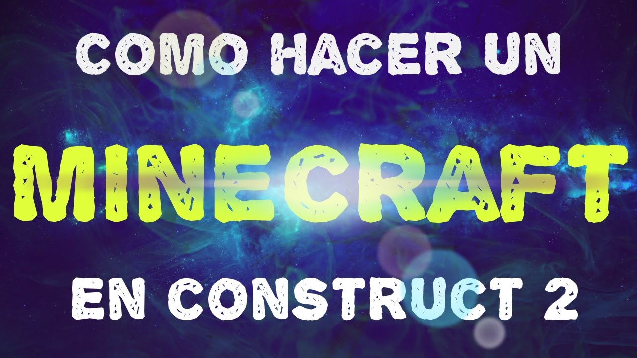 Como crear un Minecraft en construct 2 Facil sin saber programar! #2