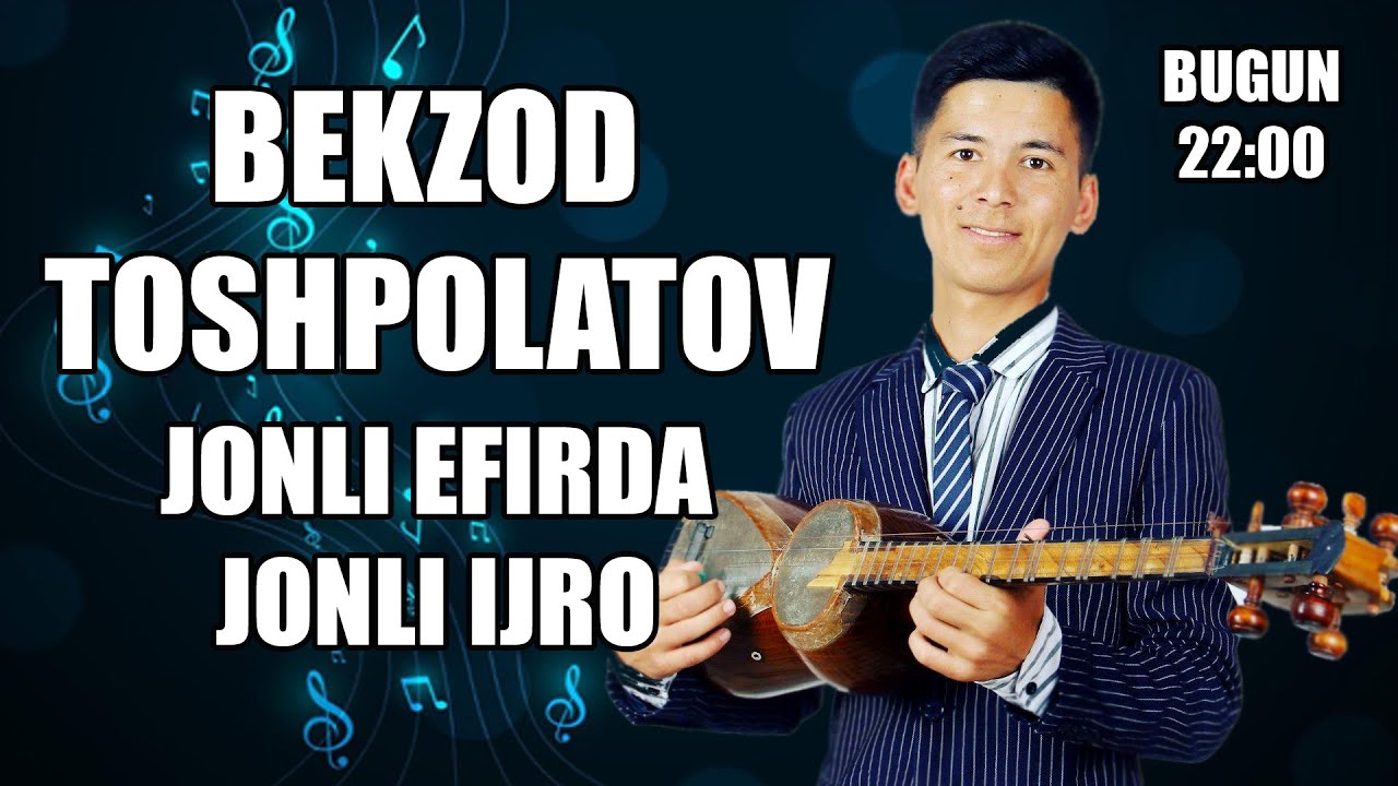 QASHQADARYOLIK YOSH XONANDA BEKZOD TOSHPOLATOV JONLI IJRODA JONLI DASTURIMIZDA NASIXAT QO'SHIG'I B.N