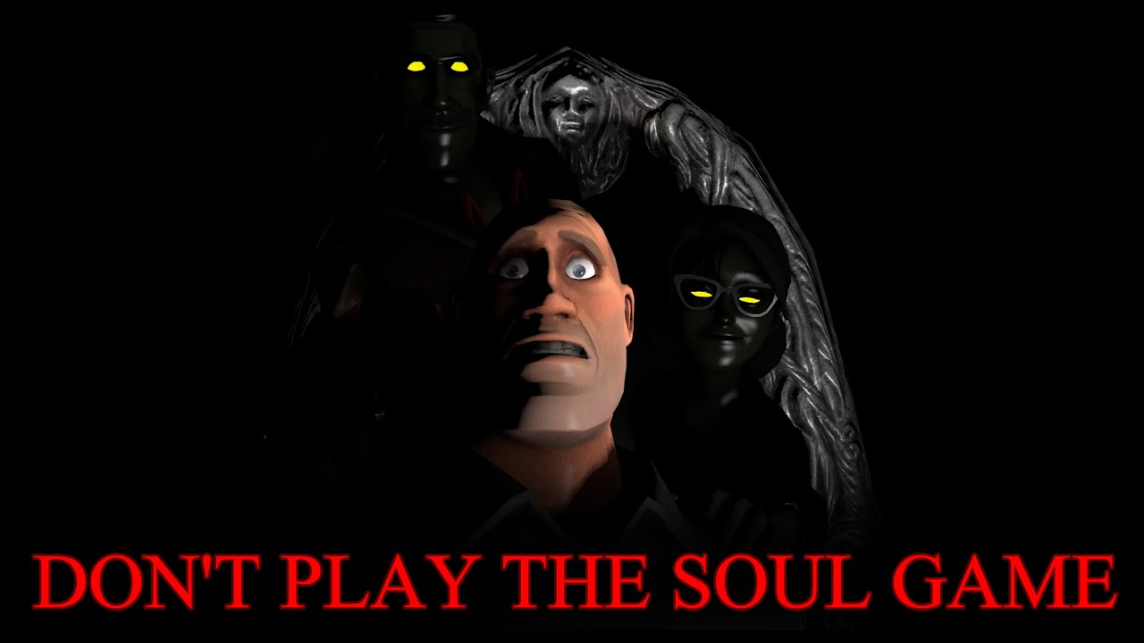 WARNING! Don't Play The Soul Game [SFM Creepypasta]