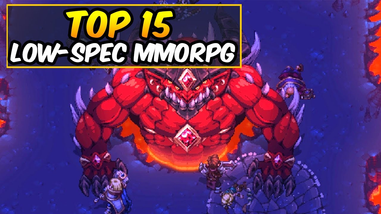 Top 15 MMORPG Games for Low-End PC 2025