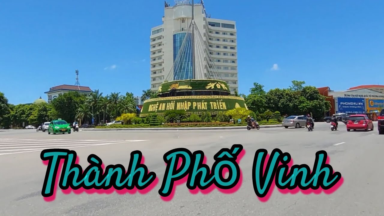 Thành phố Vinh - Nghệ An to đẹp và hấp dẫn du khách.