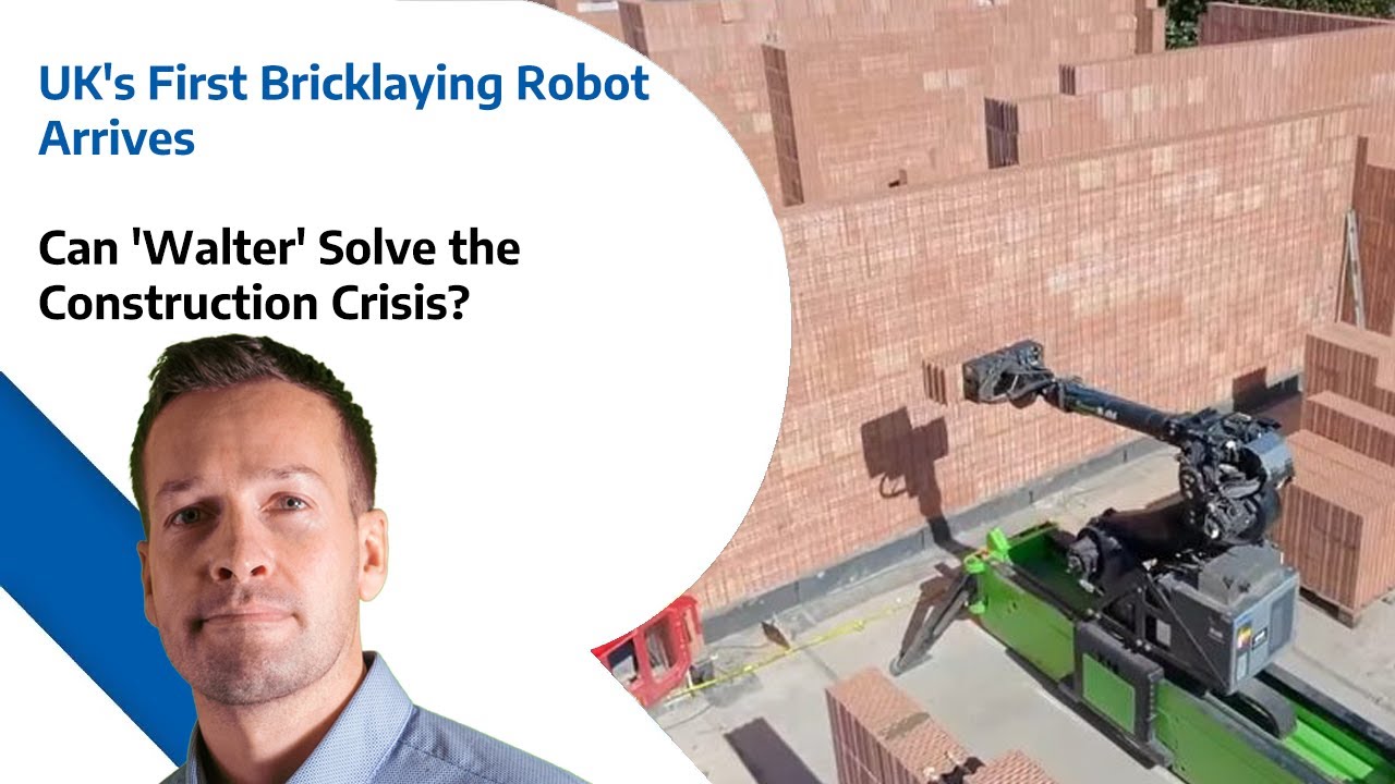 UK's First Bricklaying Robot Arrives  -  Can 'Walter' Solve the Construction Crisis