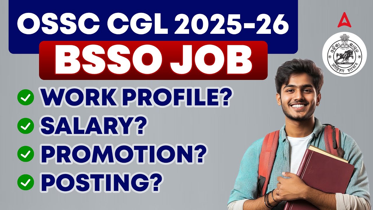 OSSC CGL 2025-26 | BSSO JOB Profile, Salary, Promotion, Posting | Complete Details