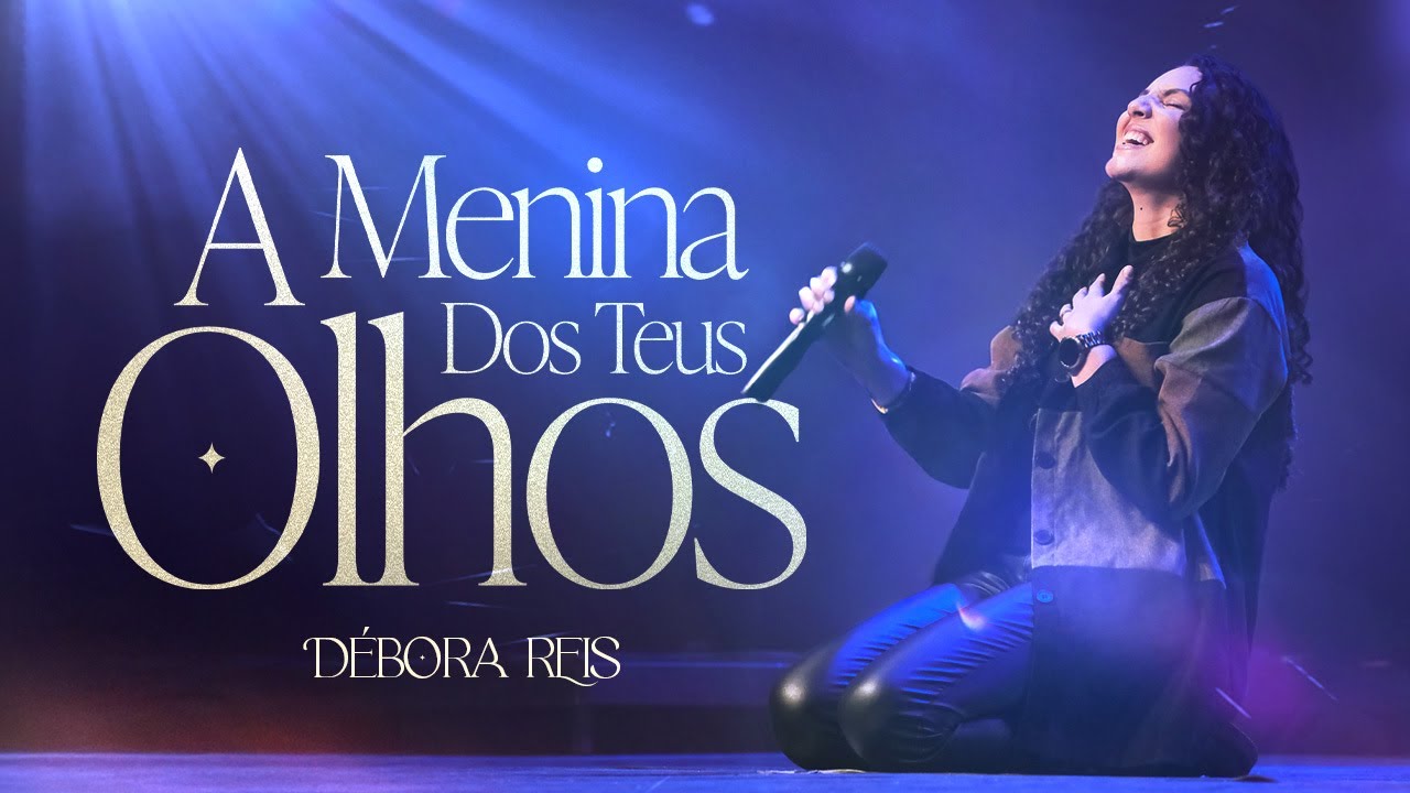 Débora Reis - A Menina dos Teus olhos