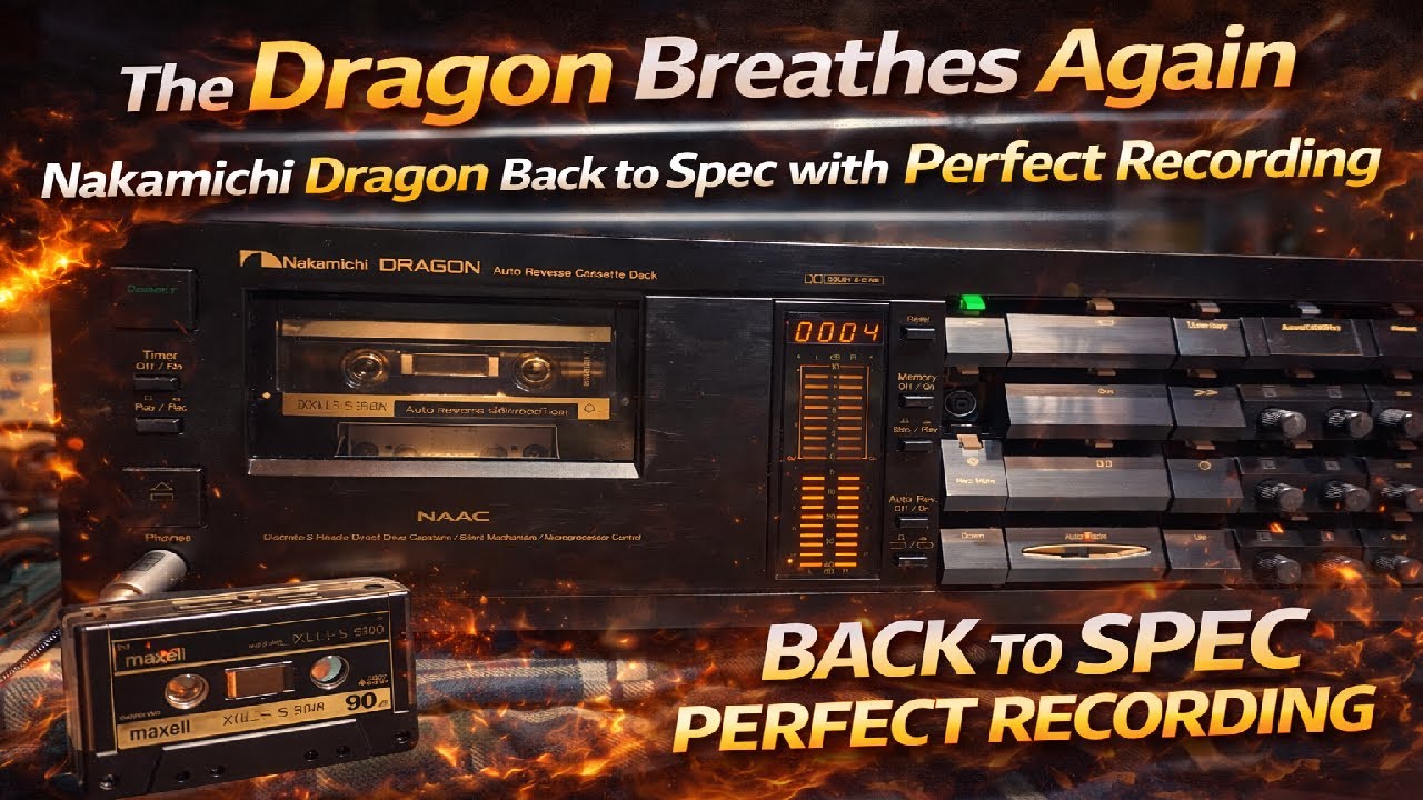 Дракон снова дышит | Nakamichi Dragon возвращается к прежнему уровню с идеальной записью