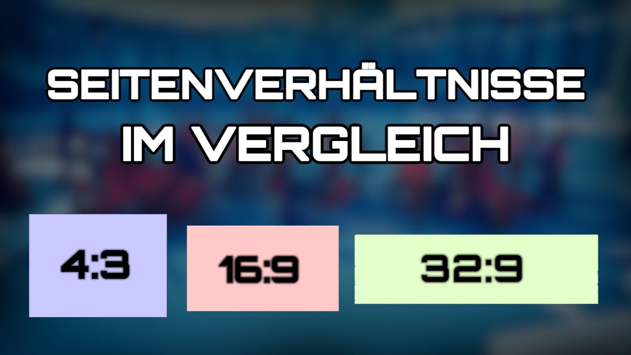 Seitenverh&auml;ltnisse im Vergleich (16 zu 9, 1:1, 32:9...)