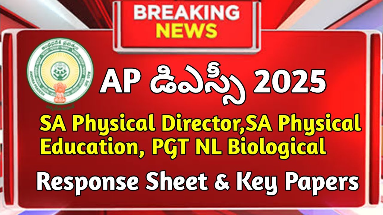 AP DSC 2025 Response Sheet & Key Papers Released | Physical Director, Education | PGT NL Biological