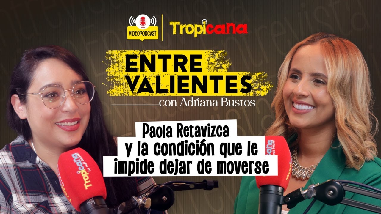 Paola Retavizca y la extraña condición que le impide dejar de moverse | Entre Valientes