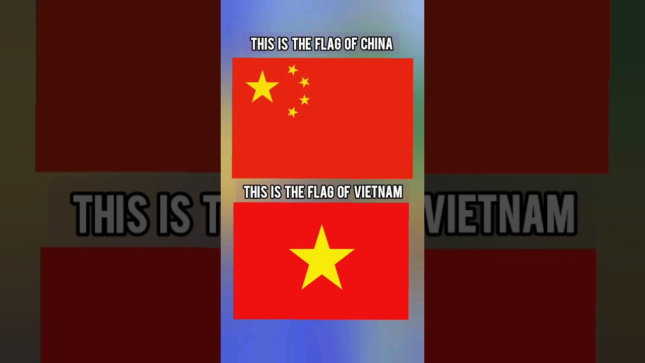 The Flag Of China vs The Flag Of Vietnam #flagsofcountries #vs #flagidentification #flagscomparison
