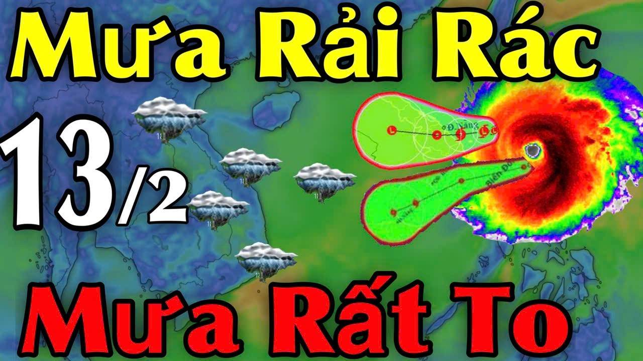 Mưa Rải Rác Mưa Rất To | Dự Báo thời tiết ngày 13/2 | thời tiết 10 Ngày Tới