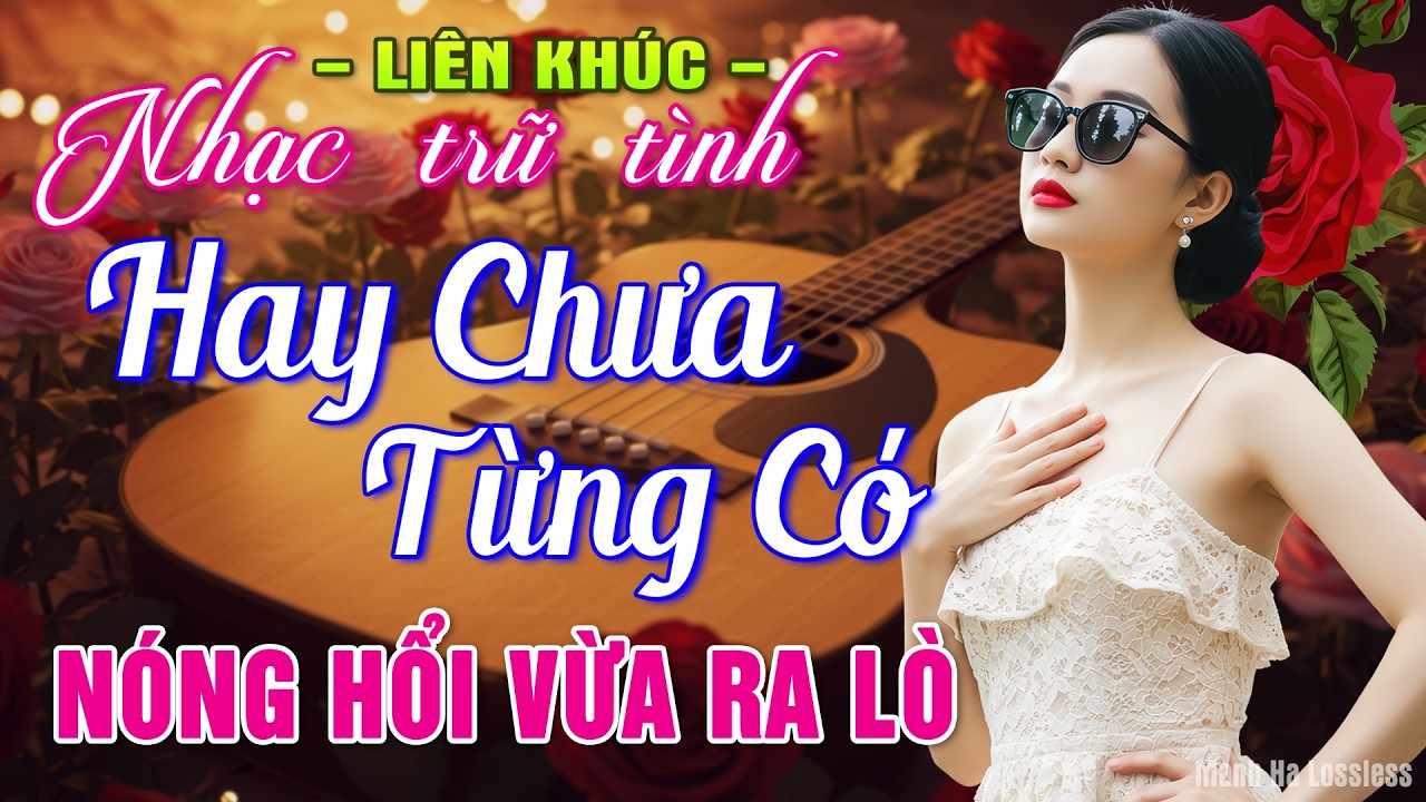 Nhạc Trữ Tình Bolero HAY NHẤT MỚI NHẤT ➤Giọng Ca Đặc Biệt Dễ Nghe, Nhạc Vàng Xưa Chọn Lọc CỰC ÊM TAI