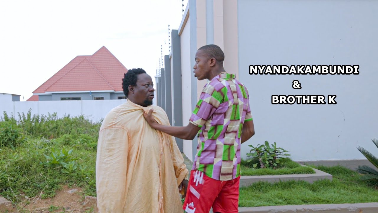 NYANDA KABUNDI NA BROTHER K WATAKA KUUANA
