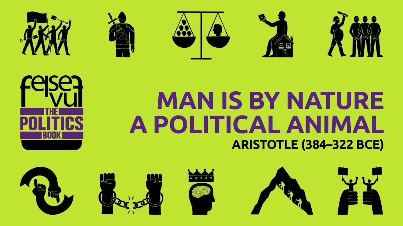 MAN IS BY NATURE A POLITICAL ANIMAL