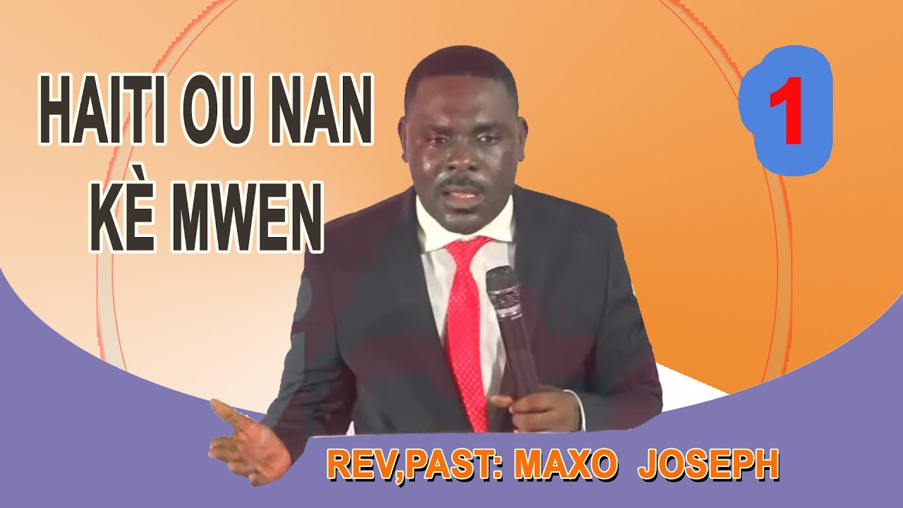 Pasteur Maxo Joseph I Haiti nan Kèm I An Verité nou genyen Batay  Menm si Ènmi an nan Mitan Nou