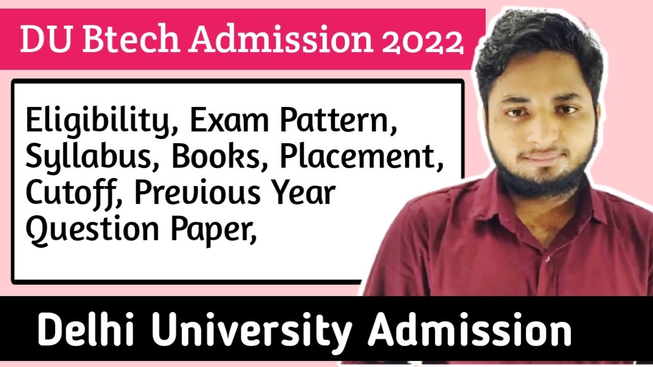 DU Btech Admission 2022| DU Btech Entrance Exam 2022| Delhi University| Eligibility, Seats, Cuoff