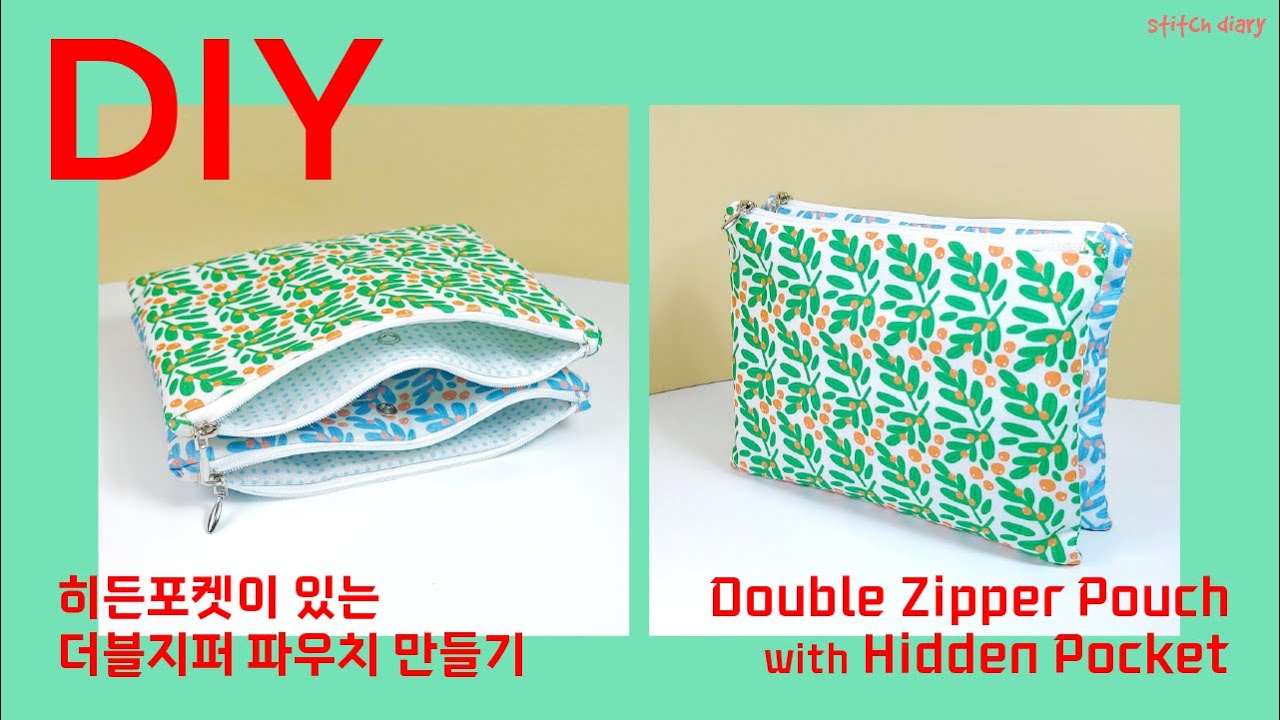 DIY 히든포켓이 있는 더블지퍼 파우치 만들기 | How to make a double zipper pouch with hidden pocket | Stitch Diary
